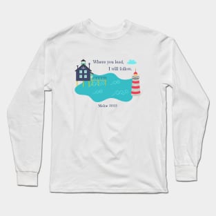 Where you lead, I will follow. Maine 2023 Long Sleeve T-Shirt